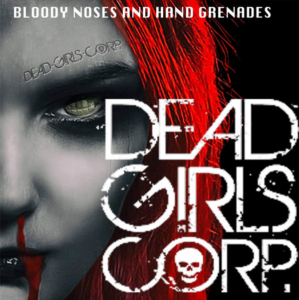 Dead Girls Corp. FREE digital download "DeadGirl"
