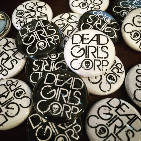 Dead Girls Corp. Logo 1in button Pin